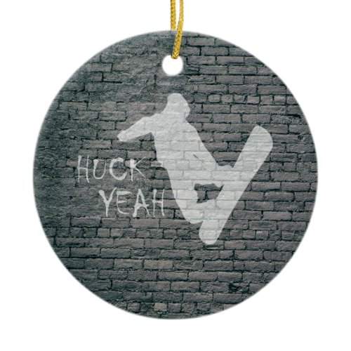 Huck Yeah (Snowboarding) Ceramic Ornament