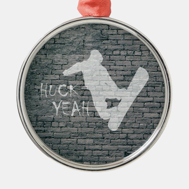 Huck Yeah (Snowboarding) Metal Ornament (Front)