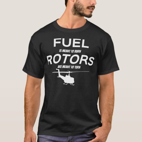 Huey Helicopter UH1 Fuel and Rotors T_Shirt