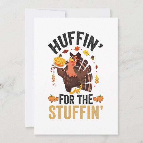 Huffin For the Stuffin Funny Thanksgiving Turkey   Invitation