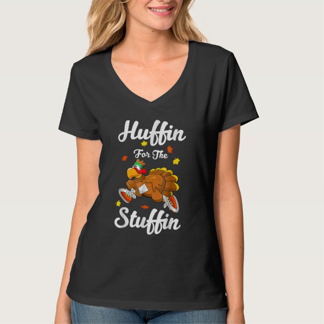 Huffin For The Stuffin Thanksgiving Turkey Trot 5k T-Shirt (Front)