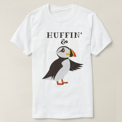 Huffin_n_Puffin T_Shirt