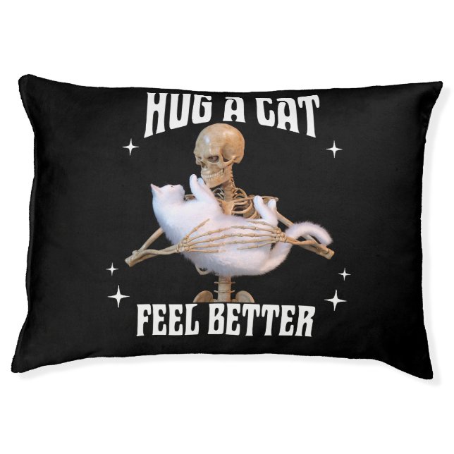 Hug a Cat Feel Better Funny Skeleton Cat Art Pet Bed (Front)