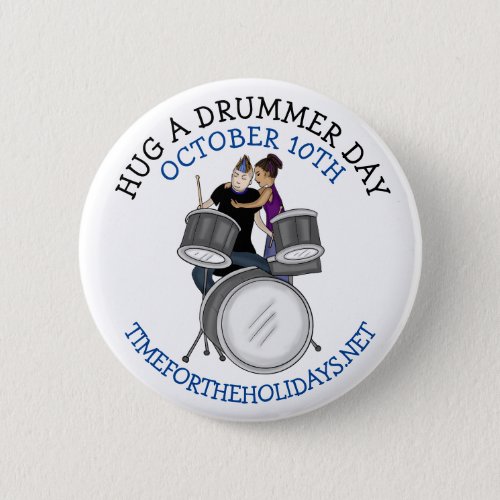 Hug a Drummer Day  October 10th Button