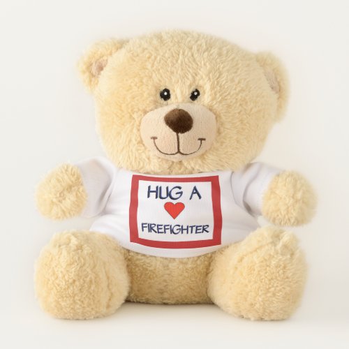 Hug a Firefighter Teddy Bear