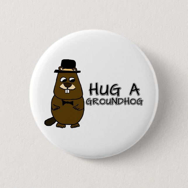 Hug a groundhog button (Front)