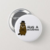 Hug a groundhog button (Front & Back)