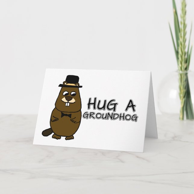 Hug a groundhog card (Front)
