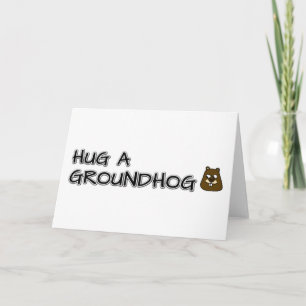 Hug a groundhog card
