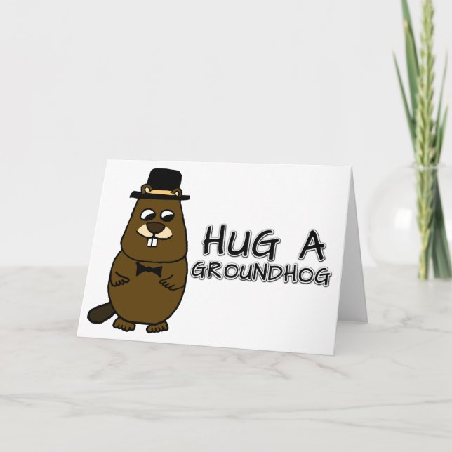 Hug a groundhog card (Front)