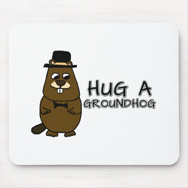 Hug a groundhog mouse pad (Front)