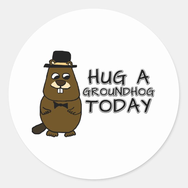 Hug a groundhog today classic round sticker (Front)