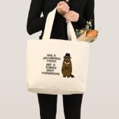 Hug a groundhog today. Get a rabies shot tomorrow. Large Tote Bag (Front (Product))