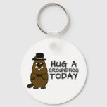 Hug a groundhog today keychain
