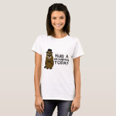 Hug a groundhog today T-Shirt (Front Full)