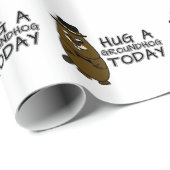 Hug a groundhog today wrapping paper (Roll Corner)