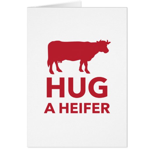 Hug a Heifer Funny Dairy Farm Cards (Front)