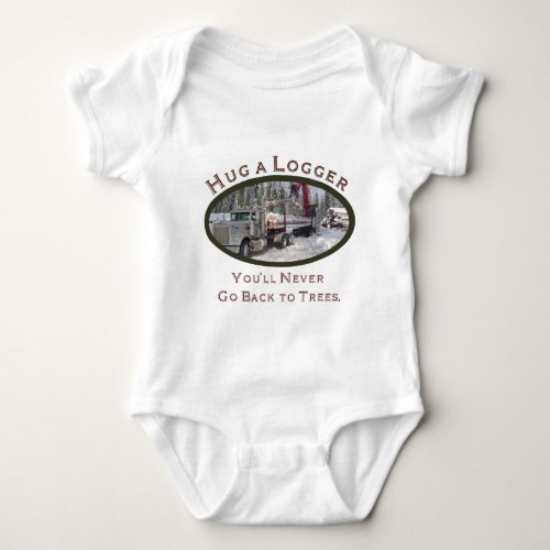 Hug A Logger Baby Bodysuit