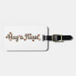 Hug a Nurse Luggage Tag