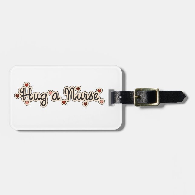 Hug a Nurse Luggage Tag (Front Horizontal)