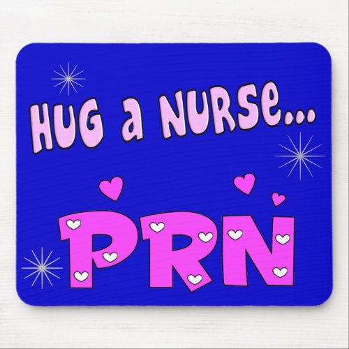 Hug a Nurse PRN Mouse Pad