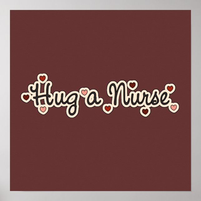Hug a Nurse T-shirts and Gifts Poster (Front)