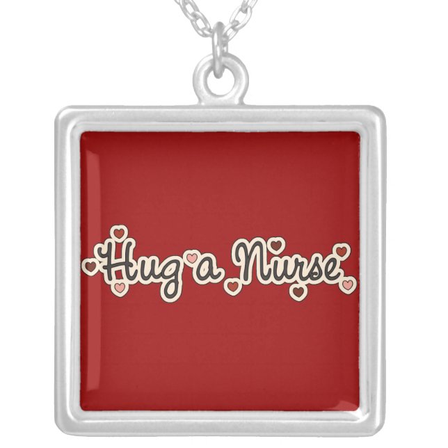 Hug a Nurse T-shirts and Gifts Silver Plated Necklace (Front)
