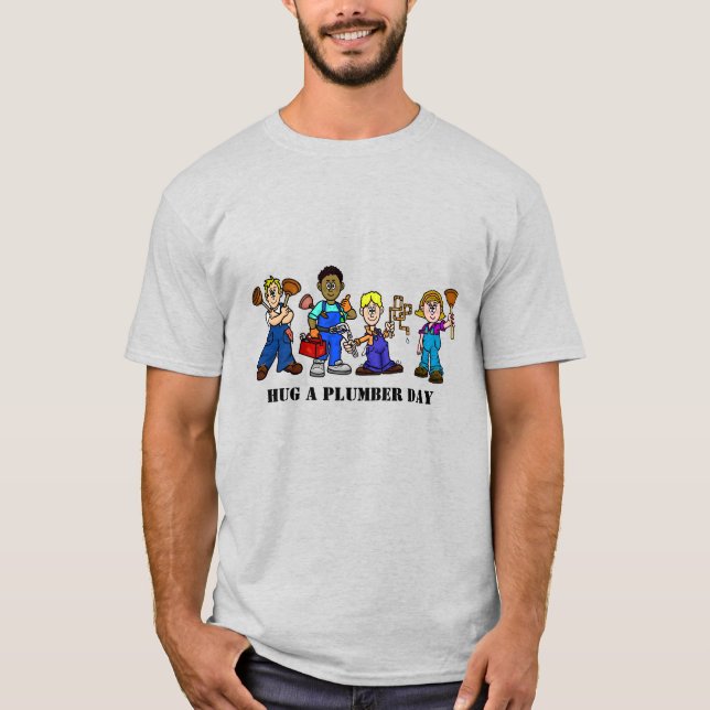 Hug A Plumber Day T-shirt - Male and Female  (Front)
