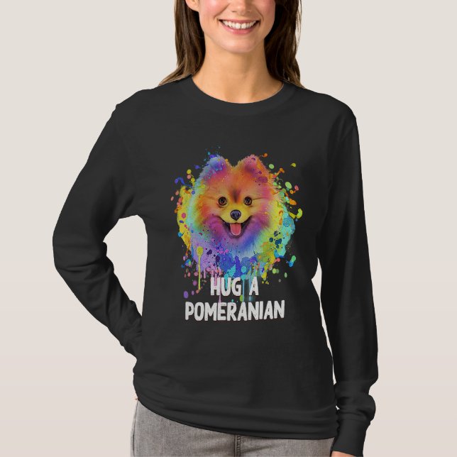 Hug a Pomeranian Dog  Sayings Pets Quotes Pom Pom T-Shirt (Front)