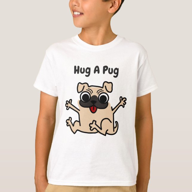Hug A Pug  Dog T-shirt (Front)