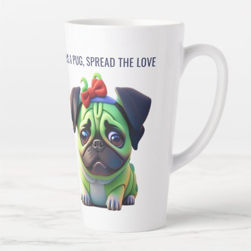 Hug a Pug Spread the Love Puppy Love Latte Mug