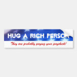 Hug a Rich Person Conservative Bumper Sticker