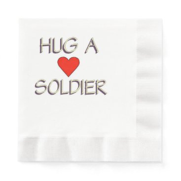 Hug a Soldier Napkin Hug a Soldier Napkin
