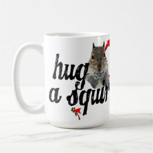 Hug a Squirrel Mug