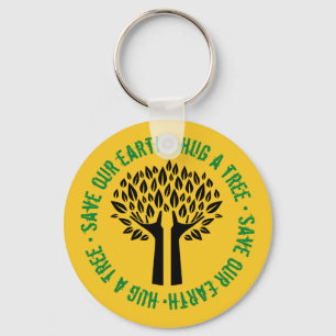 Hug a Tree Save Our Earth Keychain
