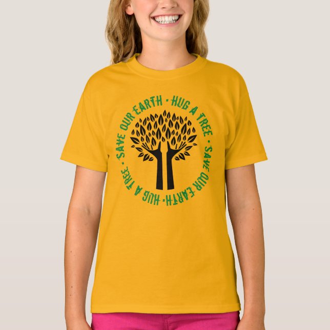 Hug a Tree Save Our Earth T-Shirt (Front)
