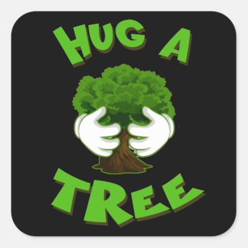 Hug A Tree Square Sticker