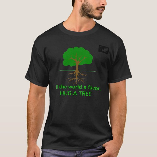 hug a tree T-Shirt (Front)