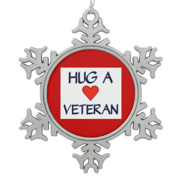 Hug a Veteran Snowflake Pewter Christmas Ornament Hug a Veteran Snowflake Pewter Christmas Ornament