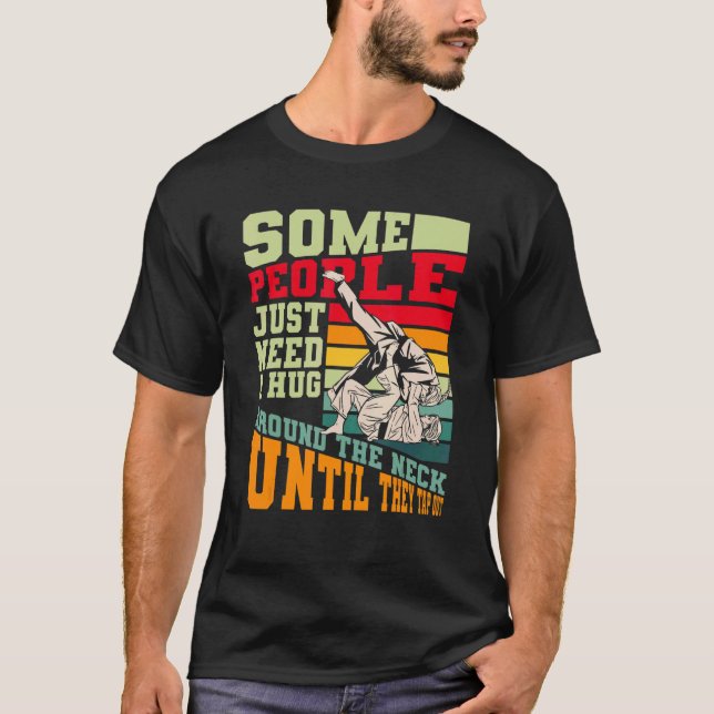 Hug Around The Neck Tap Out Bjj  Brazilian Jiu Jit T-Shirt (Front)