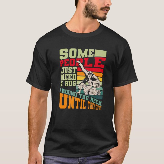 Hug Around The Neck Tap Out Bjj  Brazilian Jiu Jit T-Shirt (Front)
