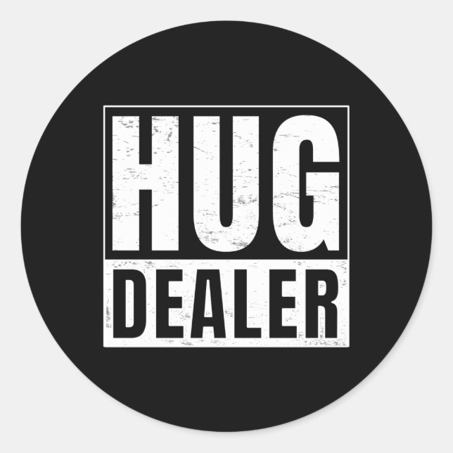 Hug Dealer Classic Round Sticker (Front)