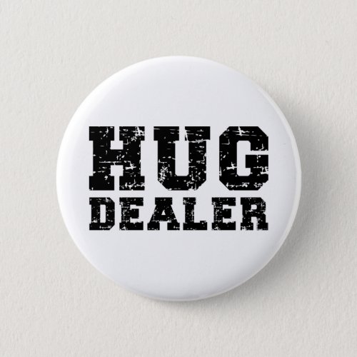 Hug Dealer T ShirtFree Hugs ShirtFunny Quote T_s Button