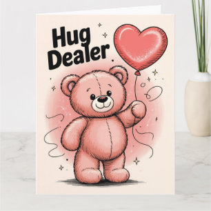 Hug Dealer Valentine’s Day Greeting Card