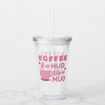 Hug In A Mug