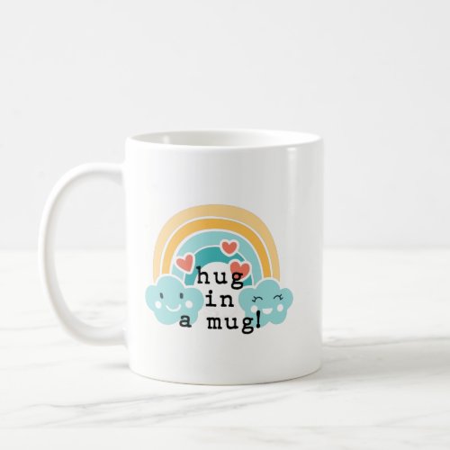 Hug in a Mug Coffee Mug