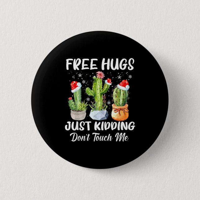 Hug Just Kidding Dont Touch Me Funny Cactus Christ Button (Front)