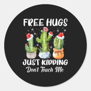 Hug Just Kidding Dont Touch Me Funny Cactus Christ Classic Round Sticker