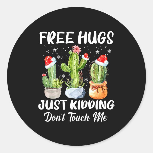 Hug Just Kidding Dont Touch Me Funny Cactus Christ Classic Round Sticker (Front)