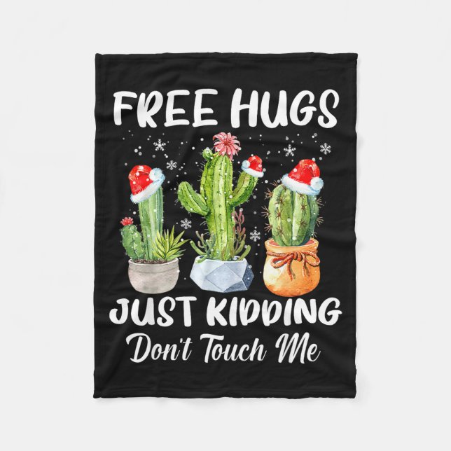 Hug Just Kidding Dont Touch Me Funny Cactus Christ Fleece Blanket (Front)